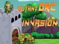 Trò chơi  Mutant Orc Invasion