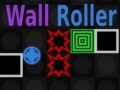 Trò chơi Wall Roller