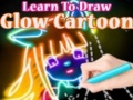 Trò chơi Learn to Draw Glow Cartoon