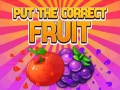 Trò chơi Put The Correct Fruit
