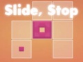 Trò chơi Slide, Stop
