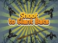 Trò chơi Shoot To Giant Bats