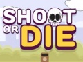 Trò chơi Shoot or Die