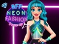 Trò chơi BFF Neon Fashion Dress Up