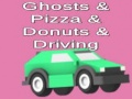 Trò chơi Ghosts & Pizza & Donuts & Driving