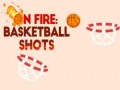 Trò chơi On fire: basketball shots
