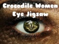 Trò chơi Crocodile Women Eye Jigsaw