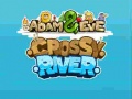Trò chơi Adam & Eve Crossy River