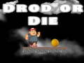 Trò chơi Drop Or Die