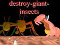 Trò chơi Destroy giant insects