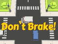 Trò chơi Don't Brake!