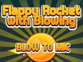 Trò chơi Flappy Rocket Playing with Blowing to Mic