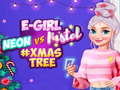 Trò chơi Neon vs E Girl #Xmas Tree Deco