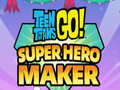 Trò chơi Teen Titans Go  Super Hero Maker