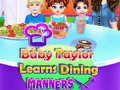 Trò chơi Baby Taylor Learns Dining Manners