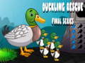 Trò chơi Duckling Rescue Final Episode