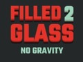 Trò chơi Filled Glass 2 No Gravity