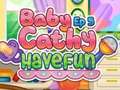 Trò chơi Baby Cathy Ep5: Have Fun