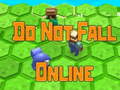 Trò chơi Do Not Fall Online 