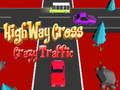 Trò chơi Highway Cross Crazzy Traffic 