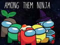 Trò chơi Among Them Ninja