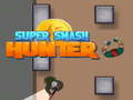 Trò chơi Super Smash Hunter