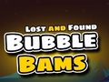 Trò chơi Lost and Found Bubble Bams