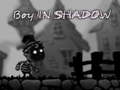 Trò chơi Boy in shadow 