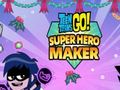 Trò chơi Teen Titans Go: Superhero Maker