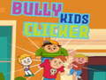 Trò chơi Bully kids clicker