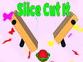 Trò chơi Slice Cut It 