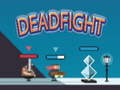 Trò chơi Dead Fight 