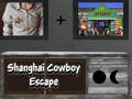 Trò chơi Shanghai Cowboy Escape
