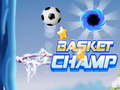 Trò chơi Basket Champ