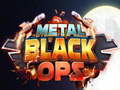 Trò chơi Metal Black Ops