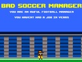 Trò chơi Bad Soccer Manager