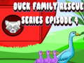Trò chơi Duck Family Rescue Series Episode 4