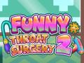 Trò chơi Funny Throat Surgery 2