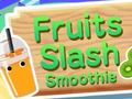 Trò chơi Fruits Slash Smoothie