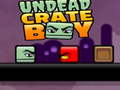 Trò chơi Undead Crate Boy