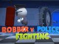 Trò chơi Robber Vs Police officer  Fighting
