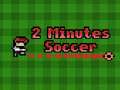 Trò chơi 2 Minutes Soccer