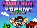 Trò chơi Super Friday Night Funkin Vs Minecraft