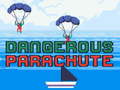 Trò chơi Dangerous Parachute