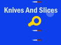 Trò chơi Knives And Slices