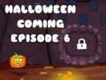 Trò chơi Halloween is Coming Episode 6