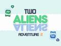 Trò chơi Two Aliens Adventure 2