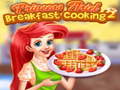 Trò chơi Princess Ariel Breakfast Cooking 2