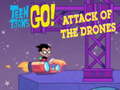 Trò chơi Teen Titans Go  Attack of the Drones