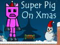 Trò chơi Super Pig on Xmas